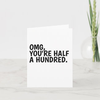 OMG Vous avez 50 ans ? ! Carte d'anniversaire humo