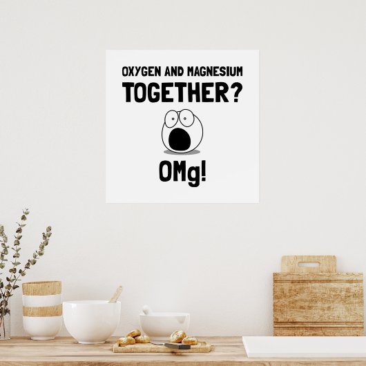 OMG Zuurstof Magnesium Poster (Keuken)