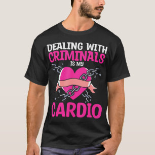 Omgaan met criminelen is mijn cardio - t-shirt