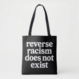 Omgekeerde Racisme Bestaat Niet Sociale Rechtvaard Draagtas