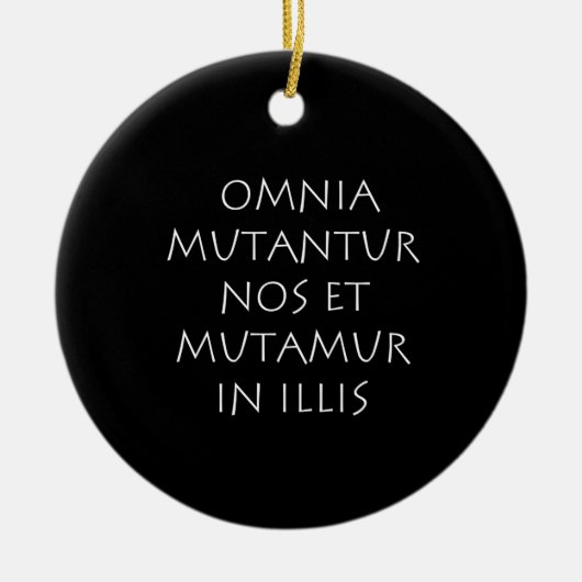 Omnia mutantur nos et mutamur in illis keramisch ornament (Voorkant)