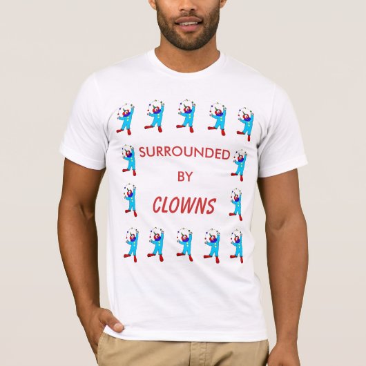 Omringd door Clowns T-shirt (Voorkant)