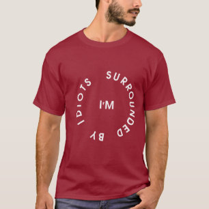 Omringd door dioten t-shirt