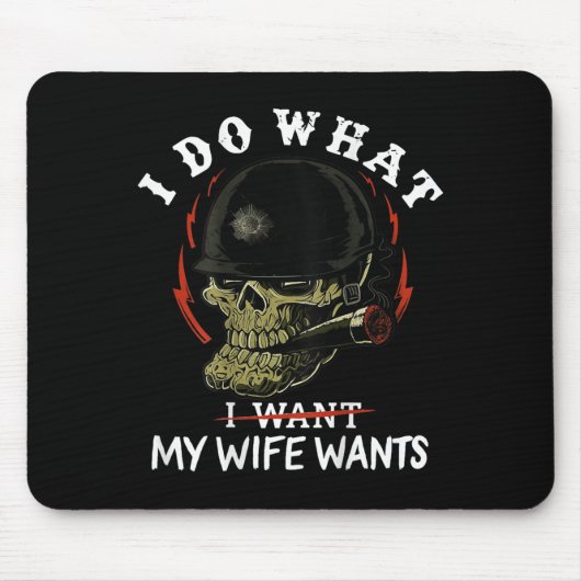 (on Back) I Do What My Wife's Want Funny Skull Mil Muismat (Voorkant)