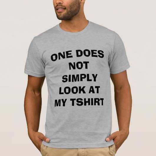 On ne regarde pas simplement mon T-shirt (Devant)