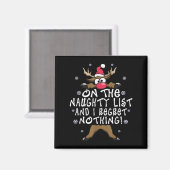 On The Naughty List And I Regret Nothing Reindeer Magneet (Voorkant / Achterkant)