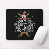 On The Naughty List And I Regret Nothing Reindeer Muismat (Met muis)