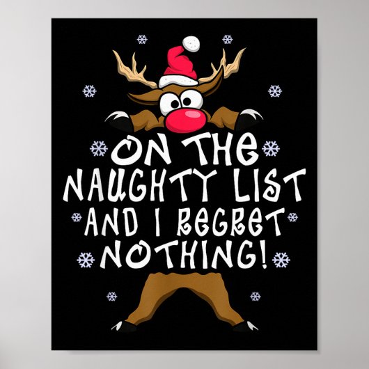 On The Naughty List And I Regret Nothing Reindeer Poster (Voorkant)