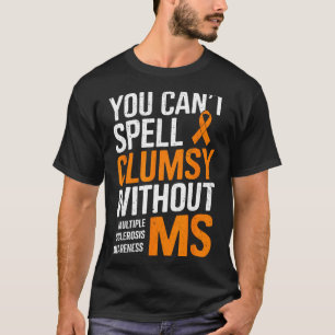Onbeholpen Zonder Ms Multiple Sclerose Bewustzijn T-shirt