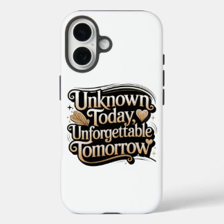 Onbekend Vandaag, Onvergetelijk Morgen iPhone 16 Hoesje