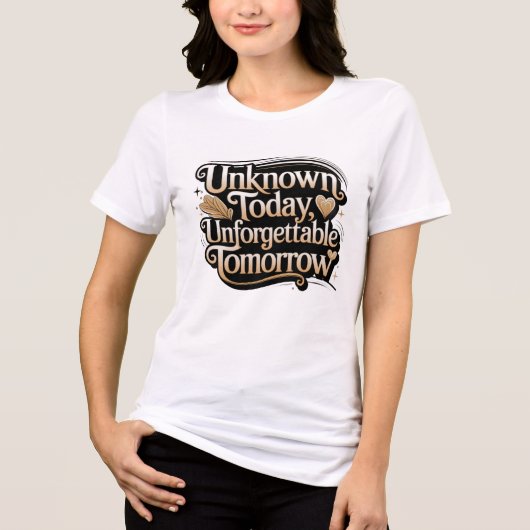 Onbekend Vandaag, Onvergetelijk Morgen Tri-Blend Shirt (Voorkant)