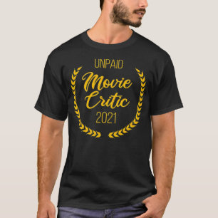 Onbetaald Movie Critic 2021 voor Afbeelding filmbe T-shirt