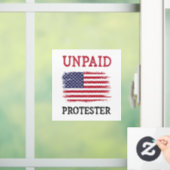 Onbetaalde Demonstrant - Protest Raamsticker (Huis)