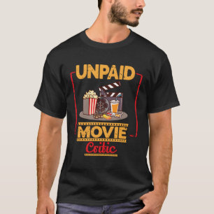 Onbetaalde filmcriticus voor bioscoop en bioscoop t-shirt