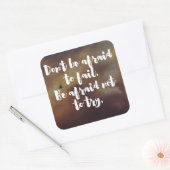 Onbevreesd om Citaat te proberen Vierkante Sticker (Envelop)