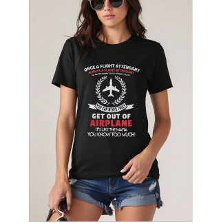 Once a Flight Attendant Always a Flight Attendant  T-shirt