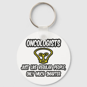 Oncologen...gewone mensen, alleen slimmer sleutelhanger