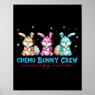 Oncologie Verpleegster Paasdag Chemo Bunny Crew He Poster