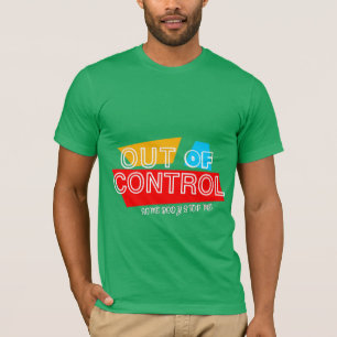 Oncontroleerbaar – Krachtige typografie Statement T-shirt