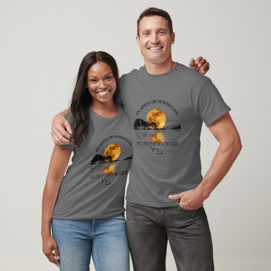 Ondanks onszelf zullen we uiteindelijk de R T-shirt (Unisex)