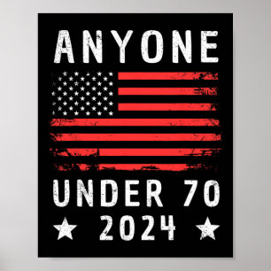 Onder 70 2024 Anti Biden Anti Trump Poster