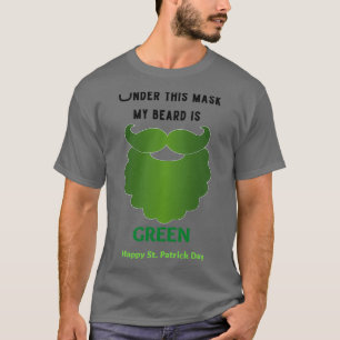 Onder dit masker is mijn baard groen t-shirt