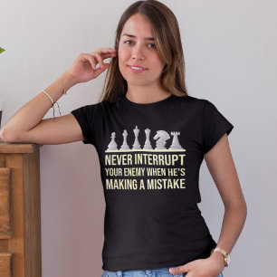 Onderbreek nooit uw vijand die een onbelangrijke k t-shirt