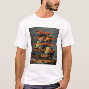 Onderbreek nooit uw vijand - Napoleon T-shirt