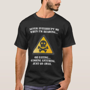 Onderbreking Waarschuwing Grappig Gevaar Teken Afl T-shirt