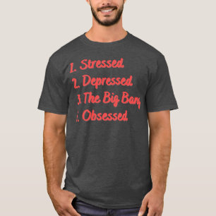 Onderdrukt De Oerknal Geobsedeerd T-shirt
