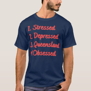 Onderdrukt Queensland geobsedeerd T-shirt