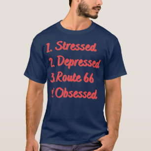 Onderdrukte route 66 Geobsedeerd T-shirt