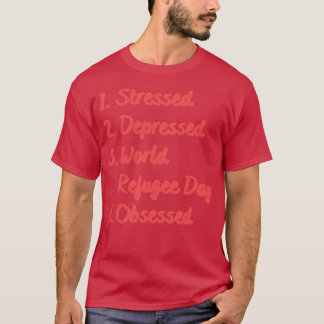 Onderdrukte Wereldvluchtelingendag geobsedeerd T-shirt