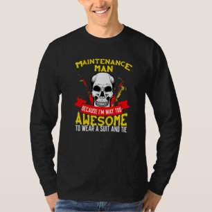 Onderhoudsman Omdat Ik Te Geweldig Ben Schedel W T-shirt