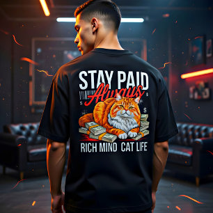 Ondernemer Cat Boss - Blijf Betaald, Rijke Geest K T-shirt