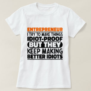 Ondernemer Ik probeer dingen grappig te zeggen T-shirt