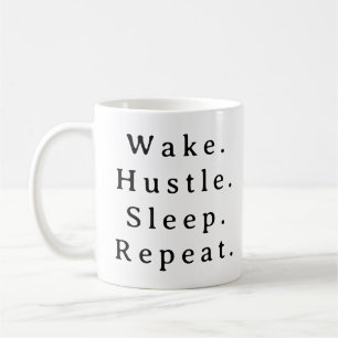 Ondernemer Quote Mok – Wake Hustle Herhaal Gift