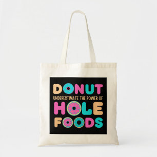 Onderschat de kracht van de schimmel van de Hole F Tote Bag