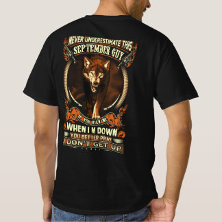 Onderschat deze kerel van september nooit t-shirt