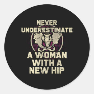 Onderschat een patiënt nooit met een nieuwe heuppr ronde sticker