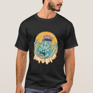 Onderschat me dat het goed zal zijn voor alle onde t-shirt