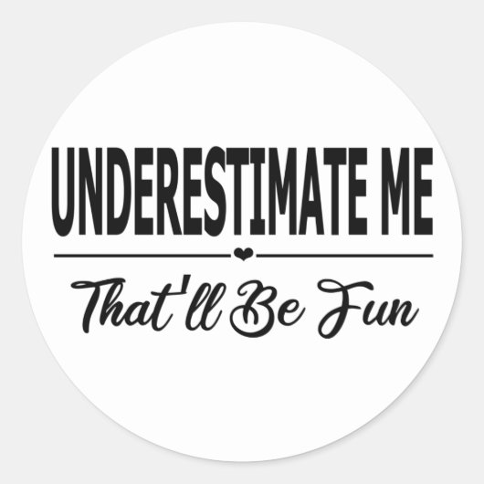 Onderschat me dat het leuk zal zijn ronde sticker (Voorkant)