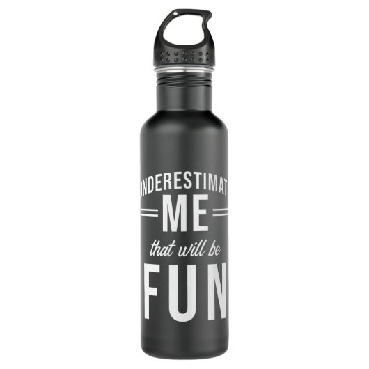 Onderschat me dat het leuk zal zijn waterfles (Voorkant)