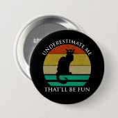 Onderschat me, dat zal leuk zijn ronde button 7,6 cm (Voorkant /achterkant)