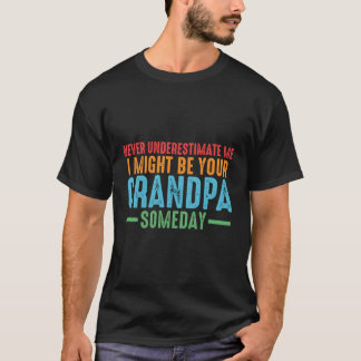 Onderschat me niet, ik ben je opa Gra T-shirt