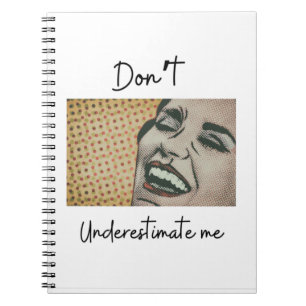 "Onderschat me niet," Ontwerp Notitieboek