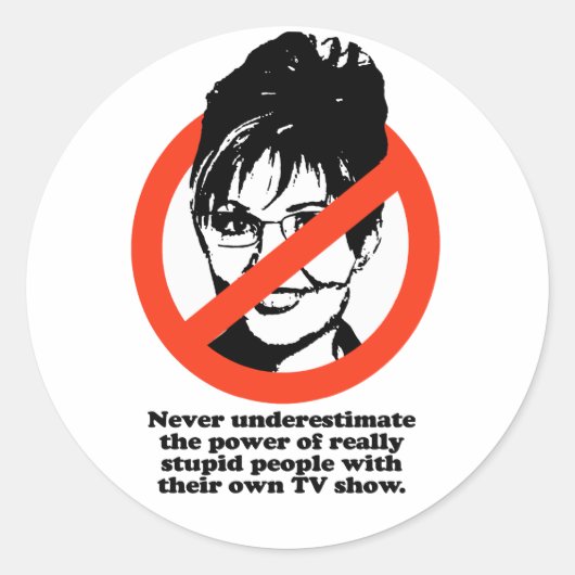 Onderschat nooit de kracht van echt domme mensen ronde sticker (Voorkant)