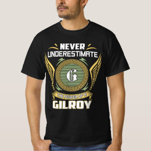 Onderschat Nooit De Kracht Van Een Gilroy T-shirt