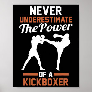 Onderschat Nooit De Kracht Van Een Kickbokser Poster