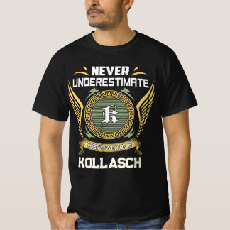 Onderschat nooit de kracht van een KOLLASCH T-shirt